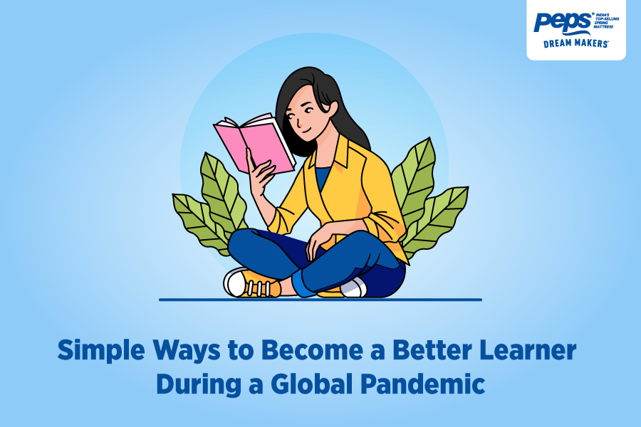 Simple Ways to Become a Better Learner During a Global Pandemic