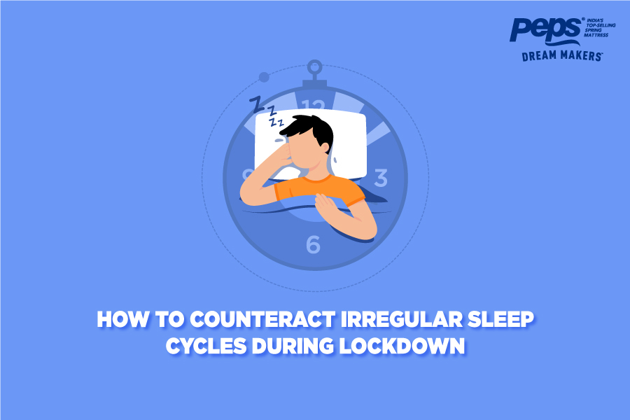 How To Counteract Irregular Sleep Cycles During Lockdown