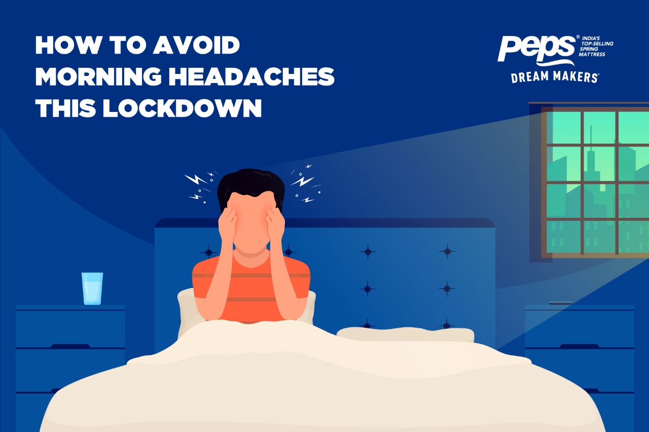 How to avoid morning headaches this lockdown