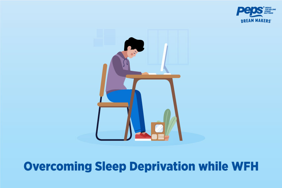 Overcoming Sleep Deprivation while WFH